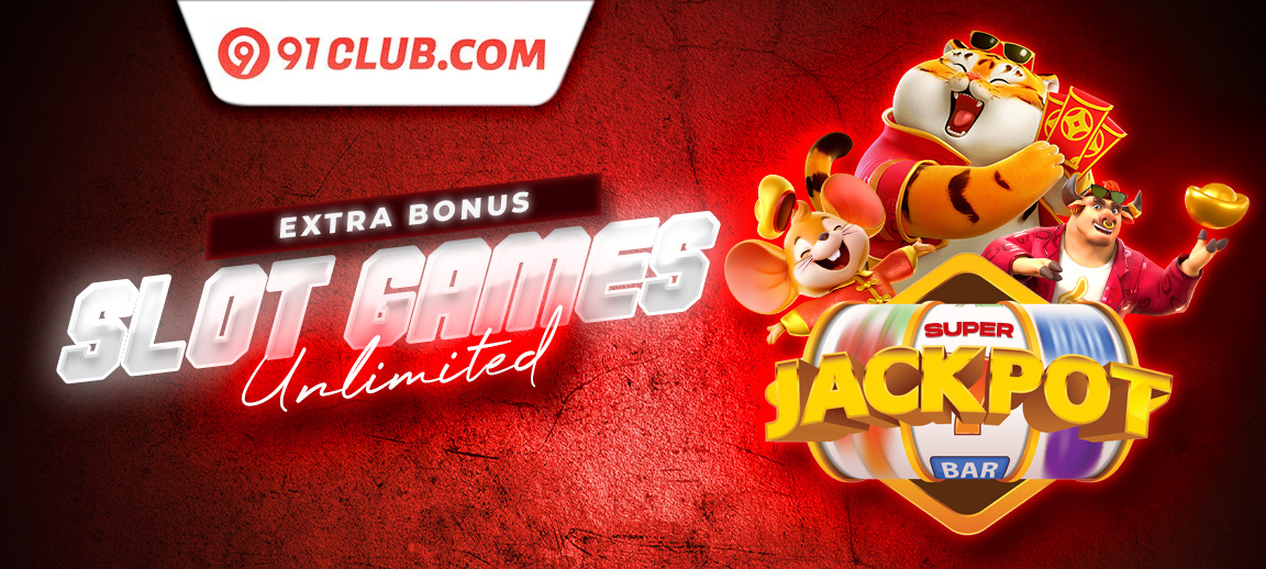 91 Club promotional banner with "EXTRA BONUS" and "SLOTS GAMES UNLIMITED JACKPOT" offers, promoting exciting rewards and jackpots for players.