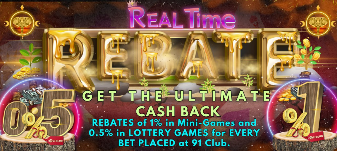 91 Club promotional banner with "Real Time Rebate" and "GET THE ULTIMATE CASH BACK" message, promoting exciting cash back offers for players.